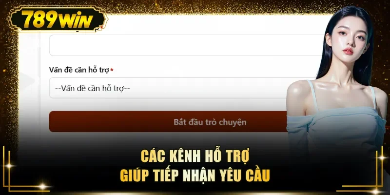 cac kenh ho tro giup tiep nhan yeu cau Các kênh hỗ trợ giúp tiếp nhận yêu cầu