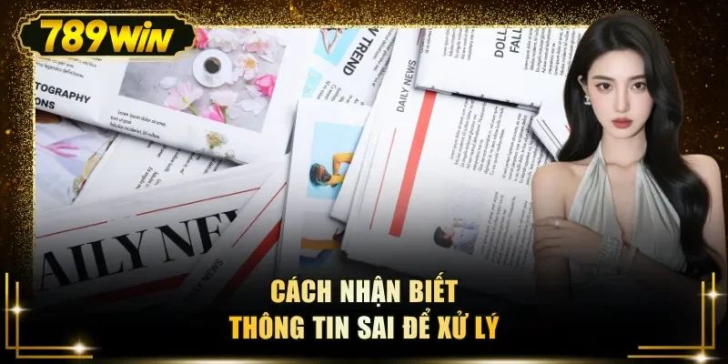 Cách nhận biết thông tin sai để xử lý