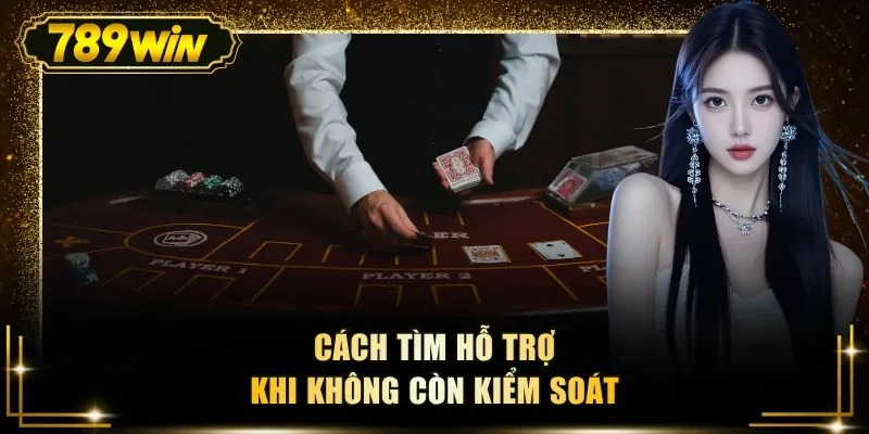 cach tim ho tro khi khong con kiem soat Cách tìm hỗ trợ khi không còn kiểm soát