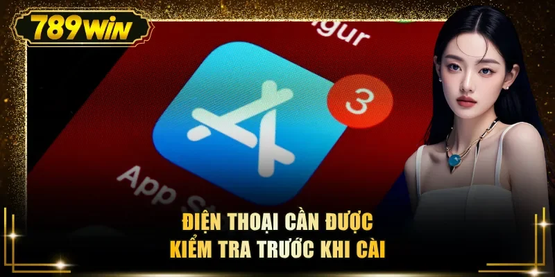 Điện thoại cần được kiểm tra trước khi cài