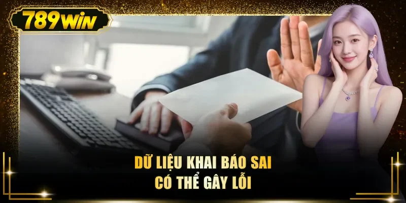 du lieu khai bao sai co the gay loi Dữ liệu khai báo sai có thể gây lỗi