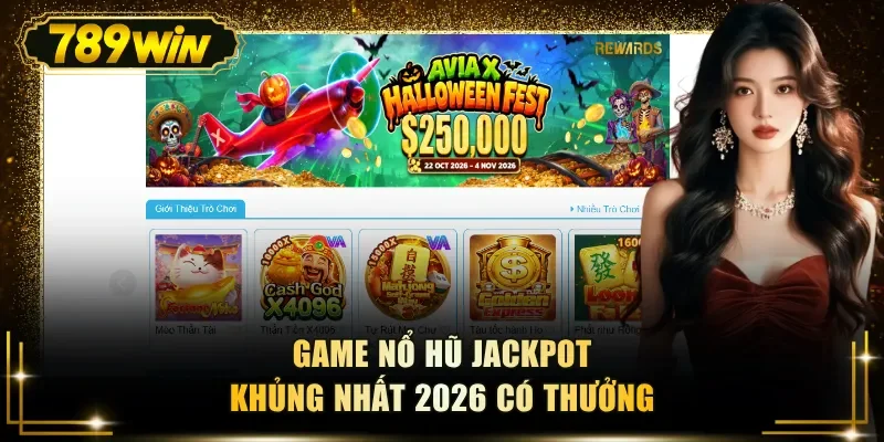 game no hu jackpot khung nhat 2026 co thuong Game nổ hũ jackpot khủng nhất 2026 có thưởng