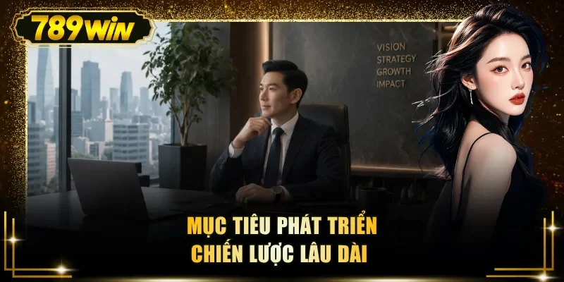 Mục tiêu phát triển chiến lược lâu dài