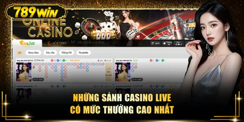Những sảnh casino live có mức thưởng cao nhất