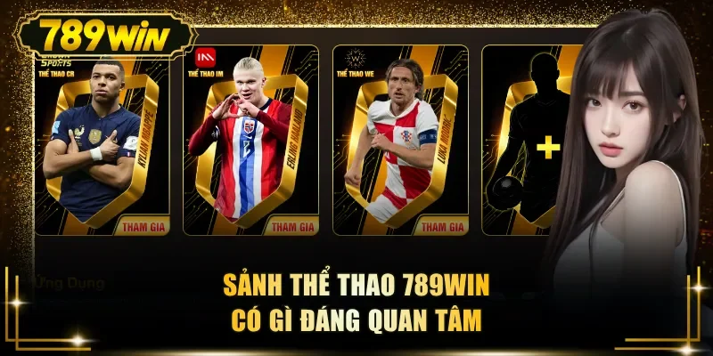 sanh the thao 789win co gi dang quan tam Sảnh thể thao 789WIN có gì đáng quan tâm